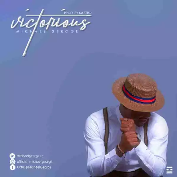 Michael George - Victorious